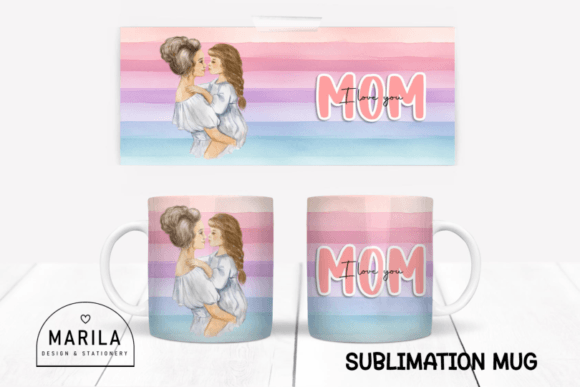 Download I Love You Mom Mug Wrap Design #11 - Premium Bundle