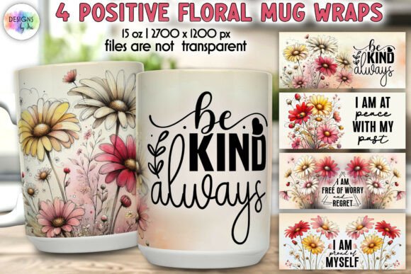 Download Positive Quotes Floral Mug Wrap Designs - Mug wrap designs Collection